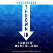 Thrown In by  Mark Bowser audiobook