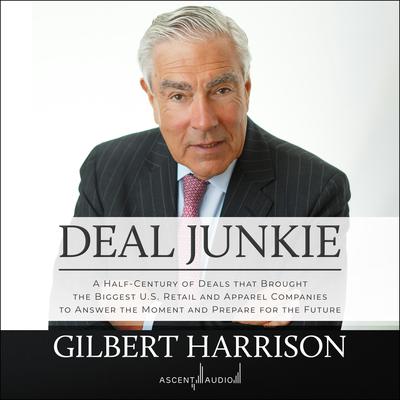 Deal Junkie by Gilbert Harrison audiobook
