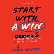 Start with a Win by  Adam Contos audiobook