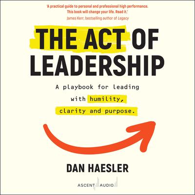 The Act of Leadership by Dan Haesler audiobook