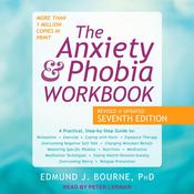 The Anxiety and Phobia Workbook by  Edmund J. Bourne PhD audiobook