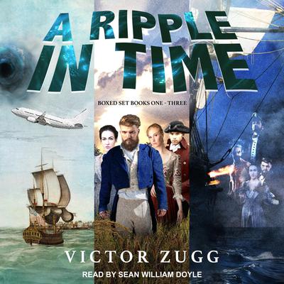 A Ripple in Time Series Boxed Set by Victor Zugg audiobook