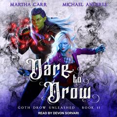 Dare to Drow by Michael Anderle audiobook