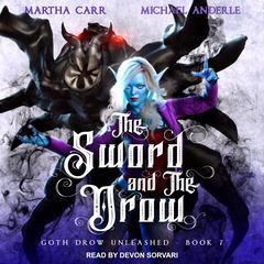 The Sword and The Drow by Michael Anderle audiobook