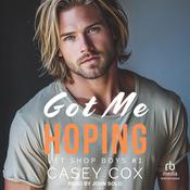 Got Me Hoping by  Casey Cox audiobook