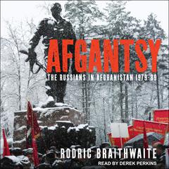 Afgantsy by Rodric Braithwaite audiobook