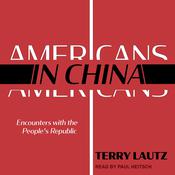 Americans in China by  Terry Lautz audiobook