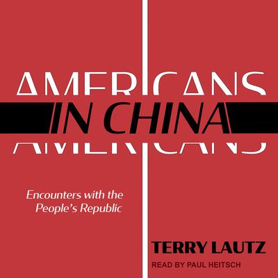 Americans in China by Terry Lautz audiobook