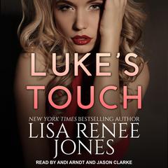 Luke's Touch by Lisa Renee Jones audiobook