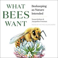 What Bees Want by Jacqueline Freeman audiobook