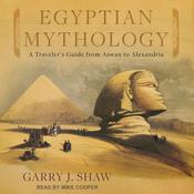 Egyptian Mythology by  Garry J. Shaw audiobook