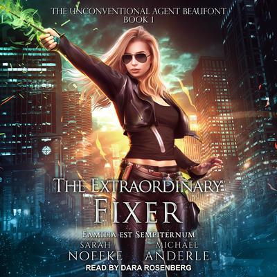 The Extraordinary Fixer by Michael Anderle audiobook
