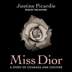Miss Dior by Justine Picardie audiobook