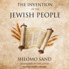 The Invention of the Jewish People by Shlomo Sand audiobook
