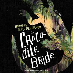 The Crocodile Bride by Ashleigh Bell Pedersen audiobook