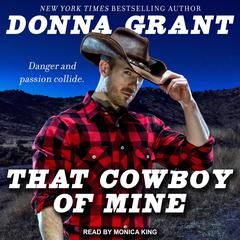 That Cowboy of Mine by Donna Grant audiobook