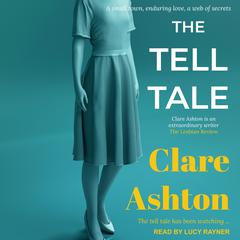 The Tell Tale by Clare Ashton audiobook