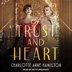 Of Trust & Heart by Charlotte Anne Hamilton audiobook