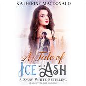 A Tale of Ice and Ash by  Katherine Macdonald audiobook