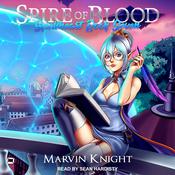 Spire of Blood by  Marvin Knight audiobook