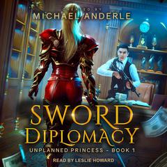 Sword Diplomacy by Michael Anderle audiobook