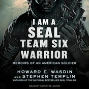 I Am A SEAL Team Six Warrior by  Howard E. Wasdin audiobook