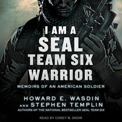 I Am A SEAL Team Six Warrior by Howard E. Wasdin audiobook