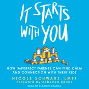 It Starts with You by  Nicole Schwarz, LMFT audiobook