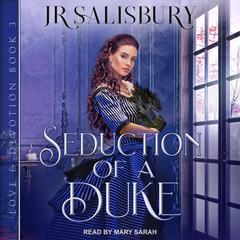 Seduction Of A Duke by JR Salisbury audiobook