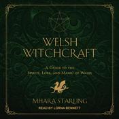 Welsh Witchcraft by  Mhara Starling audiobook