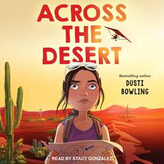 Across the Desert by Dusti Bowling audiobook