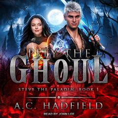 Pity the Ghoul by A.C. Hadfield audiobook