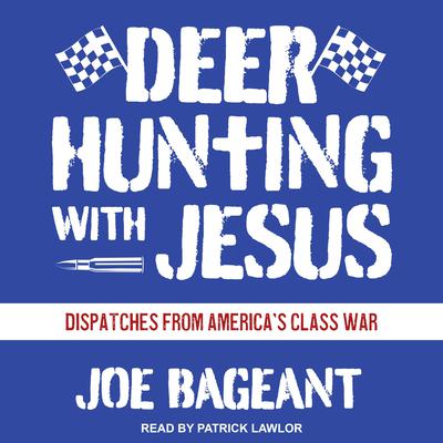 Deer Hunting with Jesus by Joe Bageant audiobook