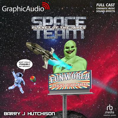 Space Team 7: Planet of the Japes [Dramatized Adaptation] by Barry J. Hutchison audiobook