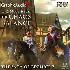 The Chaos Balance (2 of 2) [Dramatized Adaptation] by L. E. Modesitt audiobook
