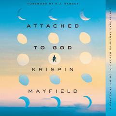 Attached to God by Krispin Mayfield audiobook