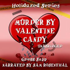 Murder by Valentine Candy by Gregg Sapp audiobook