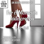 For A Moment's Indiscretion by  K.A. Moll audiobook