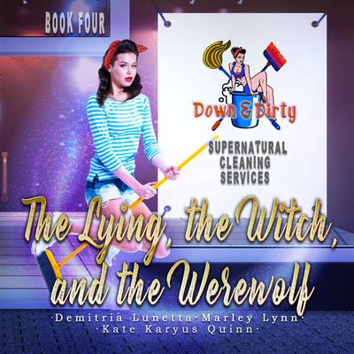 The Lying, the Witch, and the Werewolf by Demitria Lunetta audiobook