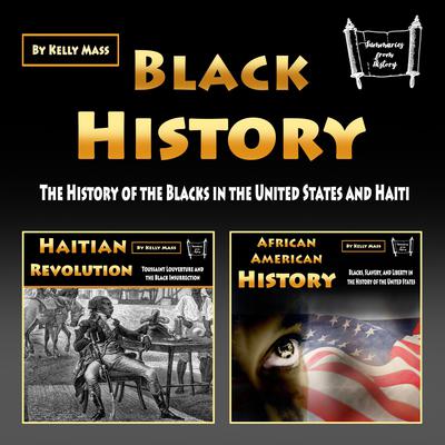 Black History by Kelly Mass audiobook