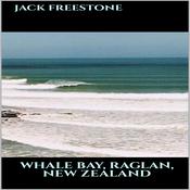 Whale Bay, Raglan, New Zealand by  Jack Freestone audiobook