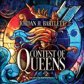 Contest of Queens by  Jordan H. Bartlett audiobook