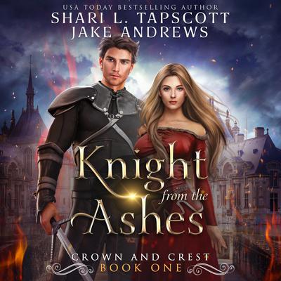 Knight from the Ashes by Shari L. Tapscott audiobook
