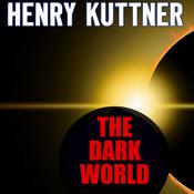 The Dark World by  Henry Kuttner audiobook