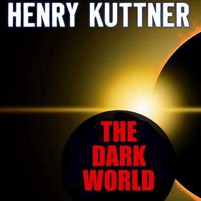 The Dark World by Henry Kuttner audiobook