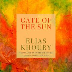 Gate of the Sun by Elias Khoury audiobook