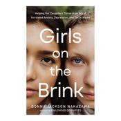 Girls on the Brink by  Donna Jackson Nakazawa audiobook