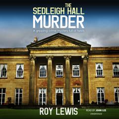 The Sedleigh Hall Murder by Roy Lewis audiobook