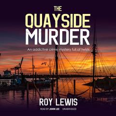 The Quayside Murder by Roy Lewis audiobook