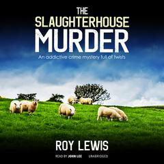 The Slaughterhouse Murder by Roy Lewis audiobook